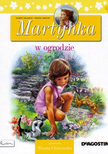 Okładka książki Martynka w ogrodzie Gilbert Delahaye, Marcel Marlier