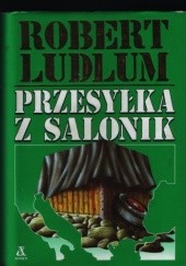 Okładka książki Przesyłka z Salonik Robert Ludlum