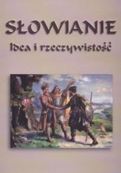 Okładka książki Słowianie – idea i rzeczywistość. Zbiór studiów