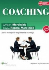 Okładka książki Coaching. Zbiór narzędzi wspierania rozwoju Łukasz T. Marciniak, Sylwia Rogala-Marciniak