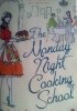 The Monday Night Cooking School
