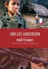 Okładka książki Partyzanci Jon Lee Anderson