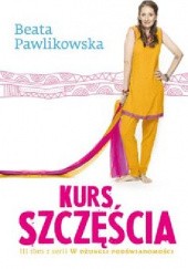 Okładka książki Kurs szczęścia Beata Pawlikowska