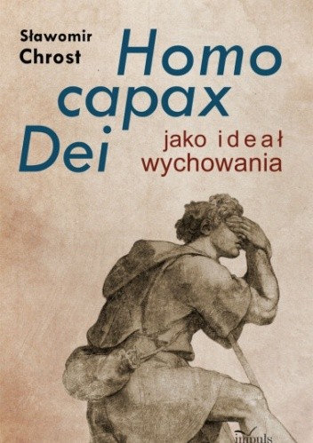 Okładka książki Homo capax Dei jako ideał wychowania Sławomir Chrost