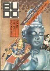 Okładka książki Budo: japońskie sztuki walki Waldemar Sikorski, Stanisław Tokarski