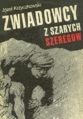 Okładka książki Zwiadowcy z Szarych Szeregów Józef Krzyczkowski