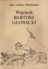 Okładka książki Wojciech Bartosz Głowacki Jan Lubicz-Pachoński