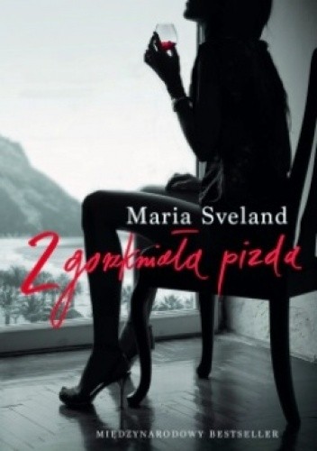 Okładka książki Zgorzkniała pizda Maria Sveland