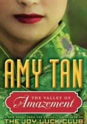 Okładka książki The Valley of Amazement Amy Tan