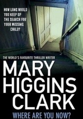 Okładka książki Where Are You Now? Mary Higgins Clark