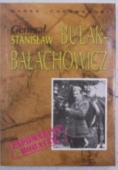 Okładka książki Generał Stanisław Bułak-Bałachowicz Marek Cabanowski