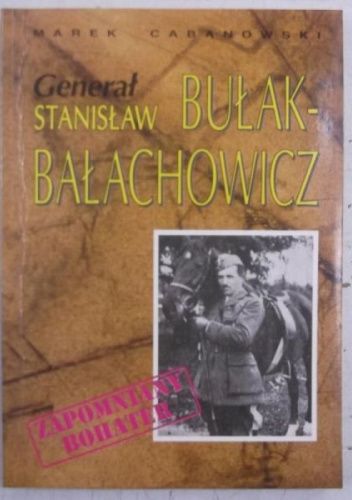 Generał Stanisław Bułak-Bałachowicz
