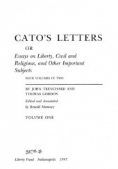Okładka książki Cato's Letters, Or, Essays on Liberty, Civil and Religious, and Other Important Subjects (2 Vol. Set) Thomas Gordon, John Trenchard