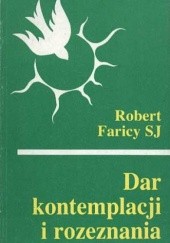 Okładka książki Dar kontemplacji i rozeznania Robert Faricy