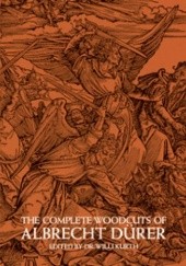 Okładka książki The Complete Woodcuts of Albrecht Dürer Albrecht Dürer, Willi Kurth