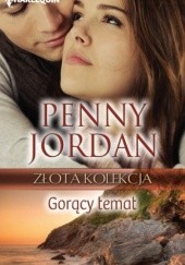 Okładka książki Gorący temat Penny Jordan