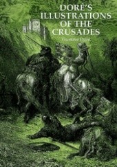 Okładka książki Doré's Illustrations of the Crusades Gustave Doré