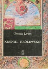 Okładka książki Kroniki królewskie Fernão Lopes