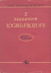 Okładka książki Z zagadnień logiki i filozofii Jan Łukasiewicz