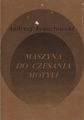 Okładka książki Maszyna do czesania motyli Andrzej Lenartowski