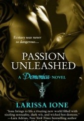 Okładka książki Passion Unleashed Larissa Ione