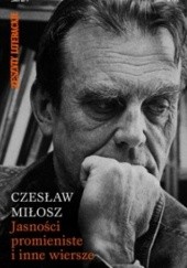 Okładka książki Jasności promieniste i inne wiersze Czesław Miłosz