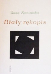Okładka książki Biały rękopis Anna Kamieńska