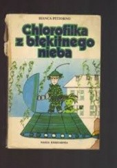 Okładka książki Chlorofilka z błękitnego nieba Bianca Pitzorno