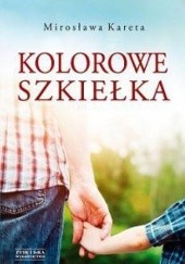 Okładka książki Kolorowe szkiełka Mirosława Kareta