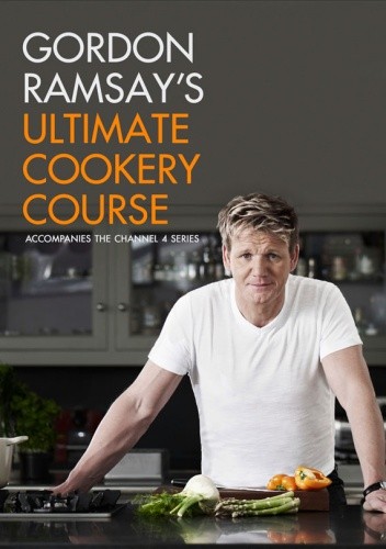 Okładka książki Gordon Ramsay's Ultimate Cookery Course Gordon Ramsay