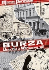 Okładka książki Burza. Ucieczka z Warszawy ‘40 Maciej Parowski