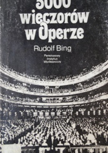 Okładka książki 5000 wieczorów w operze Rudolf Bing