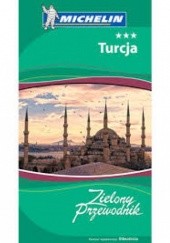 Okładka książki Turcja. Zielony Przewodnik praca zbiorowa