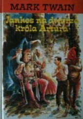 Okładka książki Jankes na dworze króla Artura Mark Twain