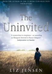 Okładka książki The Uninvited Liz Jensen