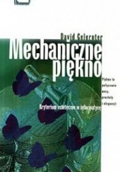 Okładka książki Mechaniczne piękno Kryterium estetyczne w informatyce David Gelernter