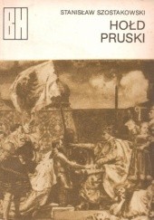 Okładka książki Hołd pruski Stanisław Szostakowski