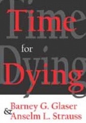 Okładka książki Time for Dying Barney Glaser, Anselm Strauss