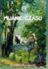 Okładka książki Mijanie czasu Stanisław Kuczkowski