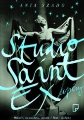 Okładka książki Studio Saint-Ex Ania Szado