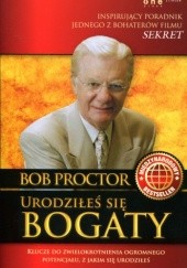 Okładka książki Urodziłeś się bogaty Bob Proctor