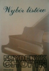 Okładka książki Wybór listów Fryderyk Chopin