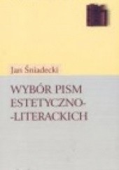 Okładka książki Wybór pism estetyczno-literackich Jan Śniadecki