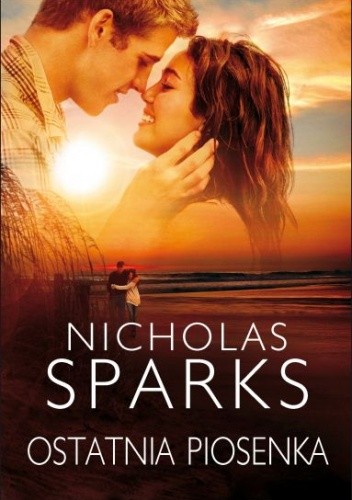 Okładka książki Ostatnia piosenka Nicholas Sparks