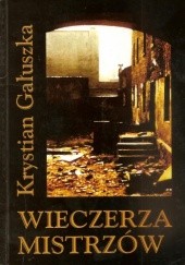 Okładka książki Wieczerza mistrzów czyli Magiczna podróż z miastem Er Krystian Gałuszka