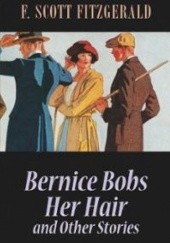 Okładka książki Bernice Bobs Her Hair and Other Stories F. Scott Fitzgerald