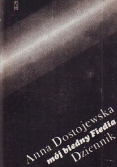 Okładka książki Mój biedny Fiedia: Dziennik Anna Dostojewska