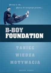 Okładka książki B-Boy Foundation Wojciech Dziedzic