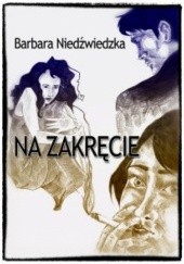 Okładka książki Na zakręcie Barbara Niedźwiedzka