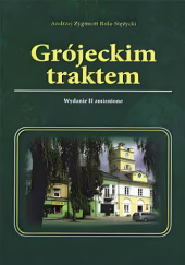 Okładka książki Grójeckim traktem Andrzej Zygmunt Rola-Stężycki